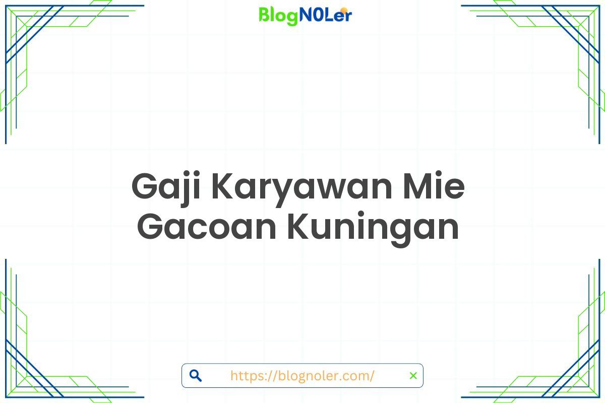 Gaji Karyawan Mie Gacoan Kuningan