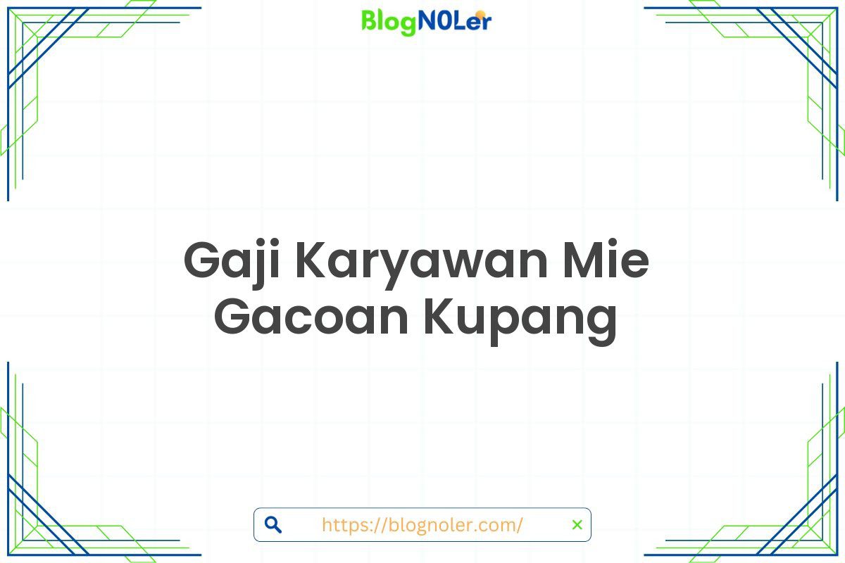 Gaji Karyawan Mie Gacoan Kupang