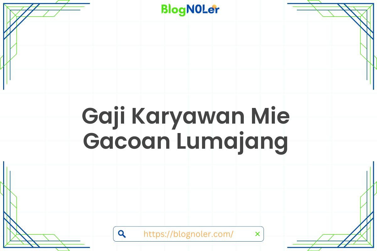 Gaji Karyawan Mie Gacoan Lumajang