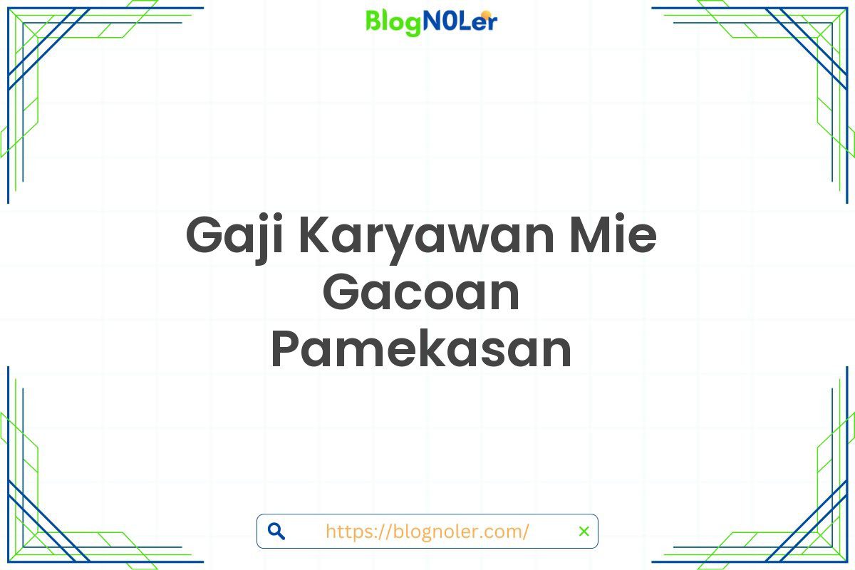 Gaji Karyawan Mie Gacoan Pamekasan