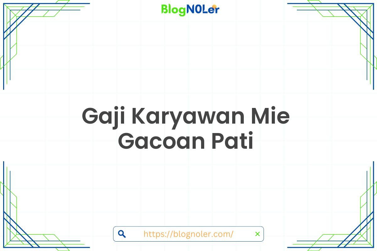 Gaji Karyawan Mie Gacoan Pati