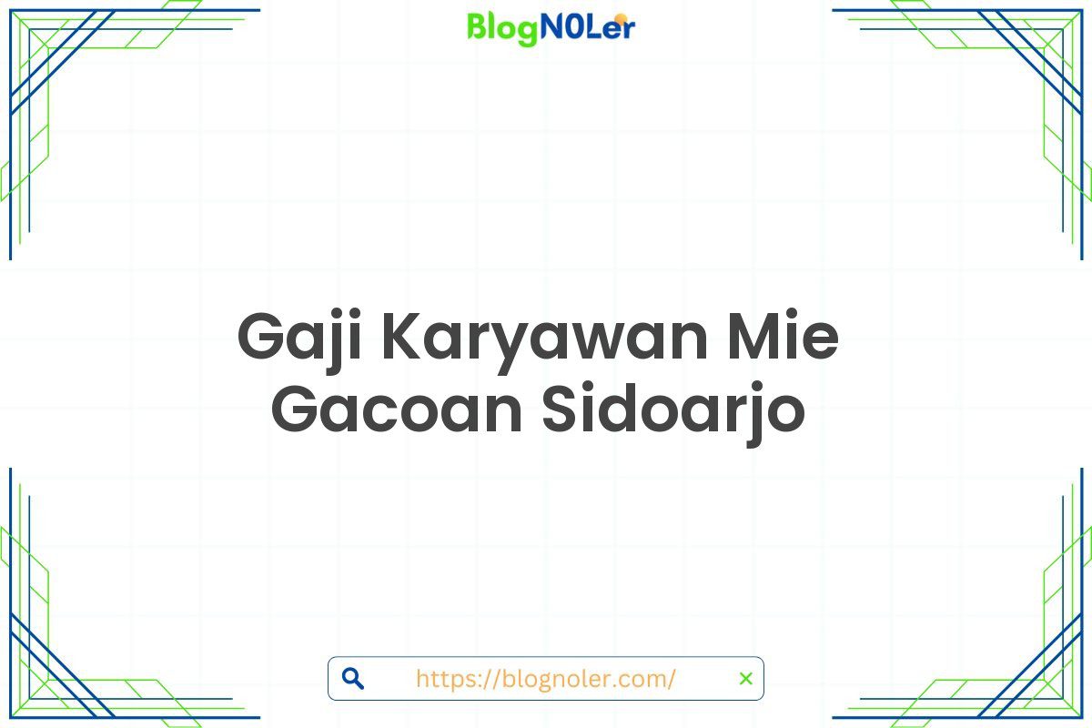 Gaji Karyawan Mie Gacoan Sidoarjo