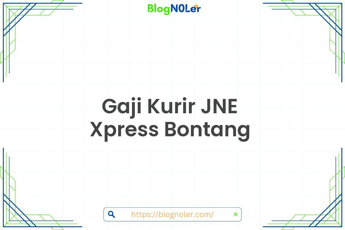 Gaji Kurir JNE Xpress Bontang