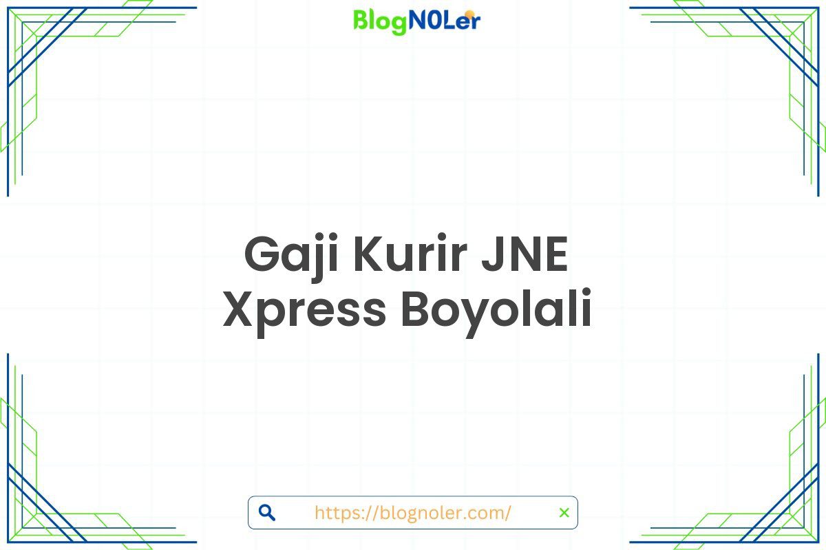 Gaji Kurir JNE Xpress Boyolali