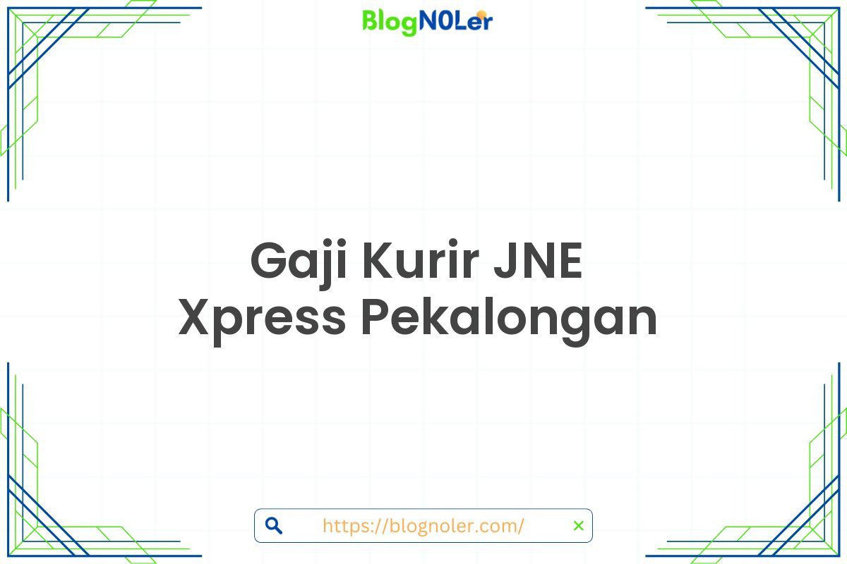 Gaji Kurir JNE Xpress Pekalongan