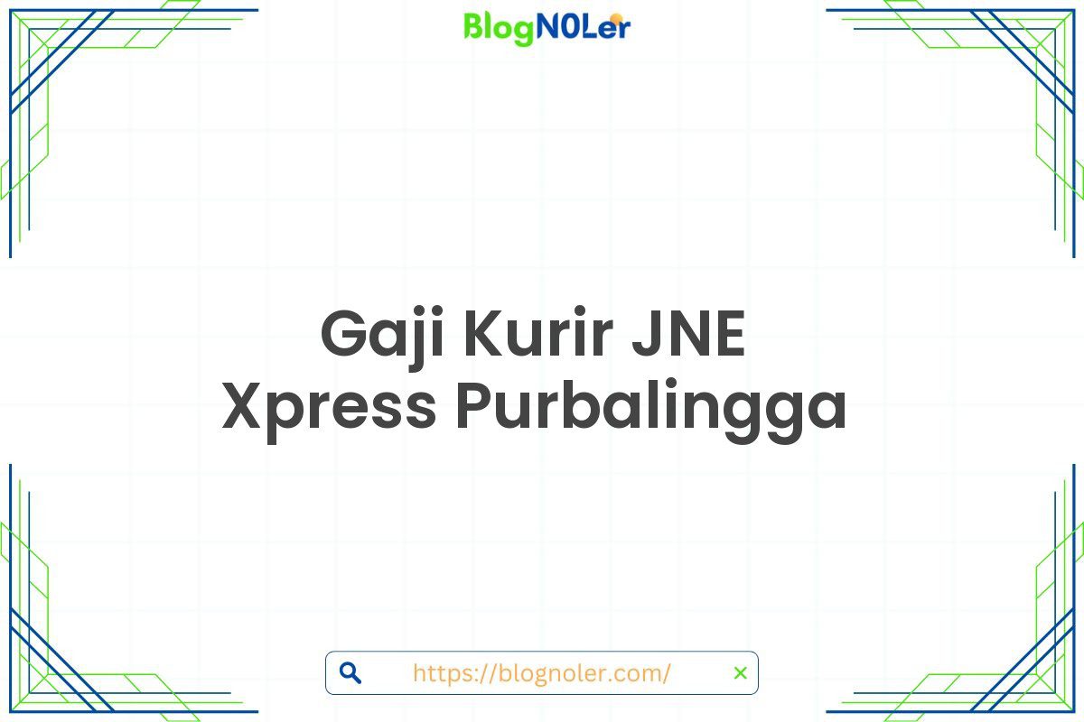 Gaji Kurir JNE Xpress Purbalingga