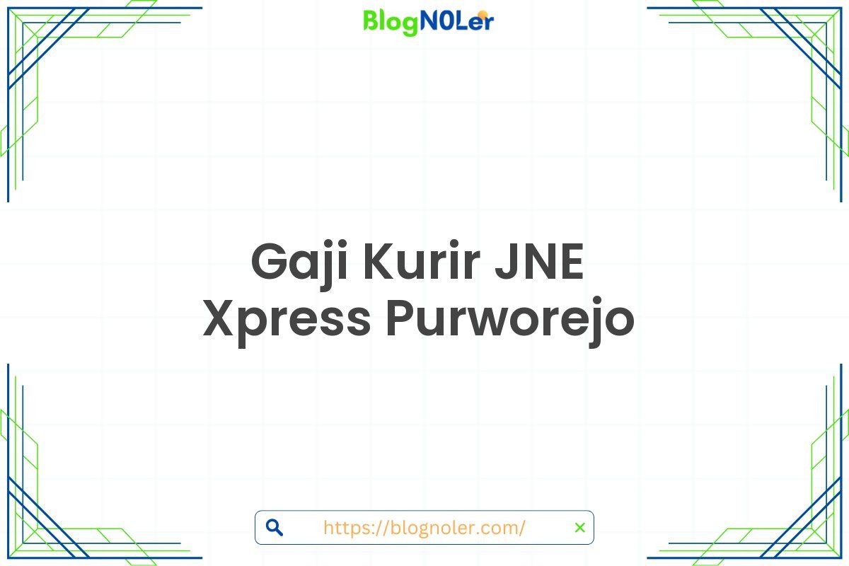 Gaji Kurir JNE Xpress Purworejo