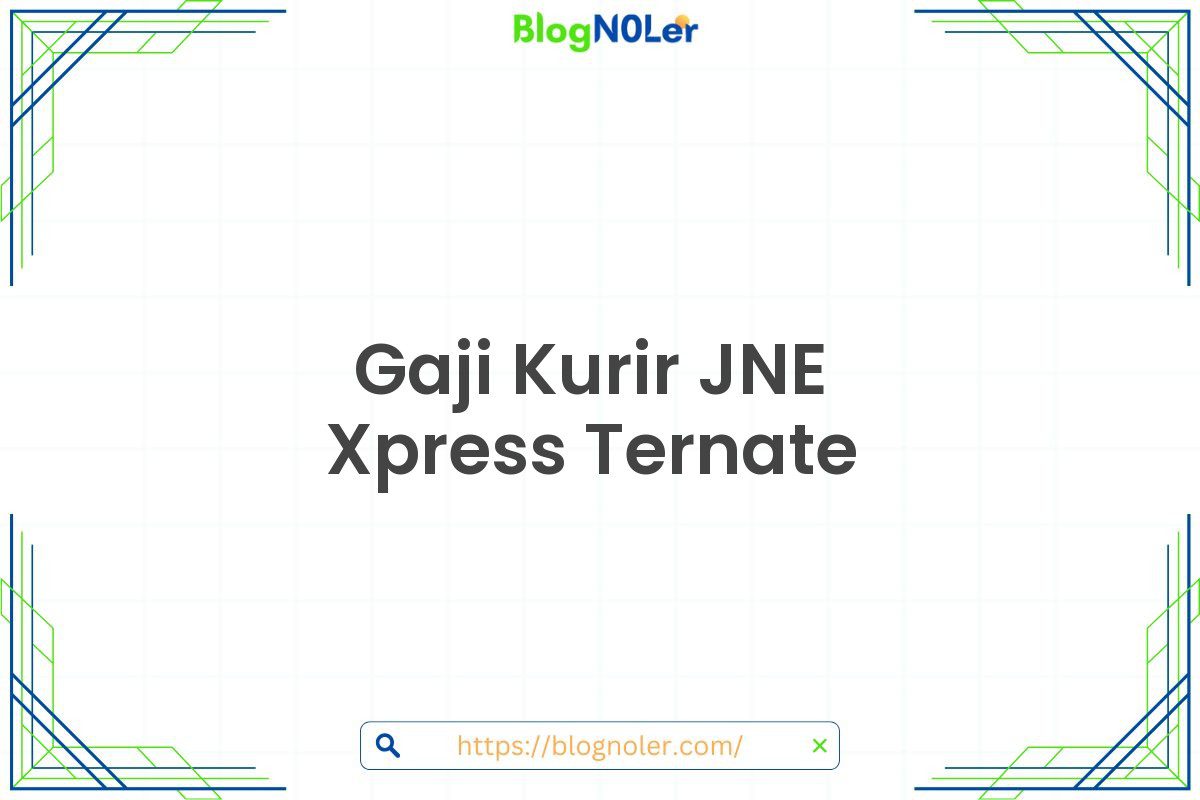 Gaji Kurir JNE Xpress Ternate