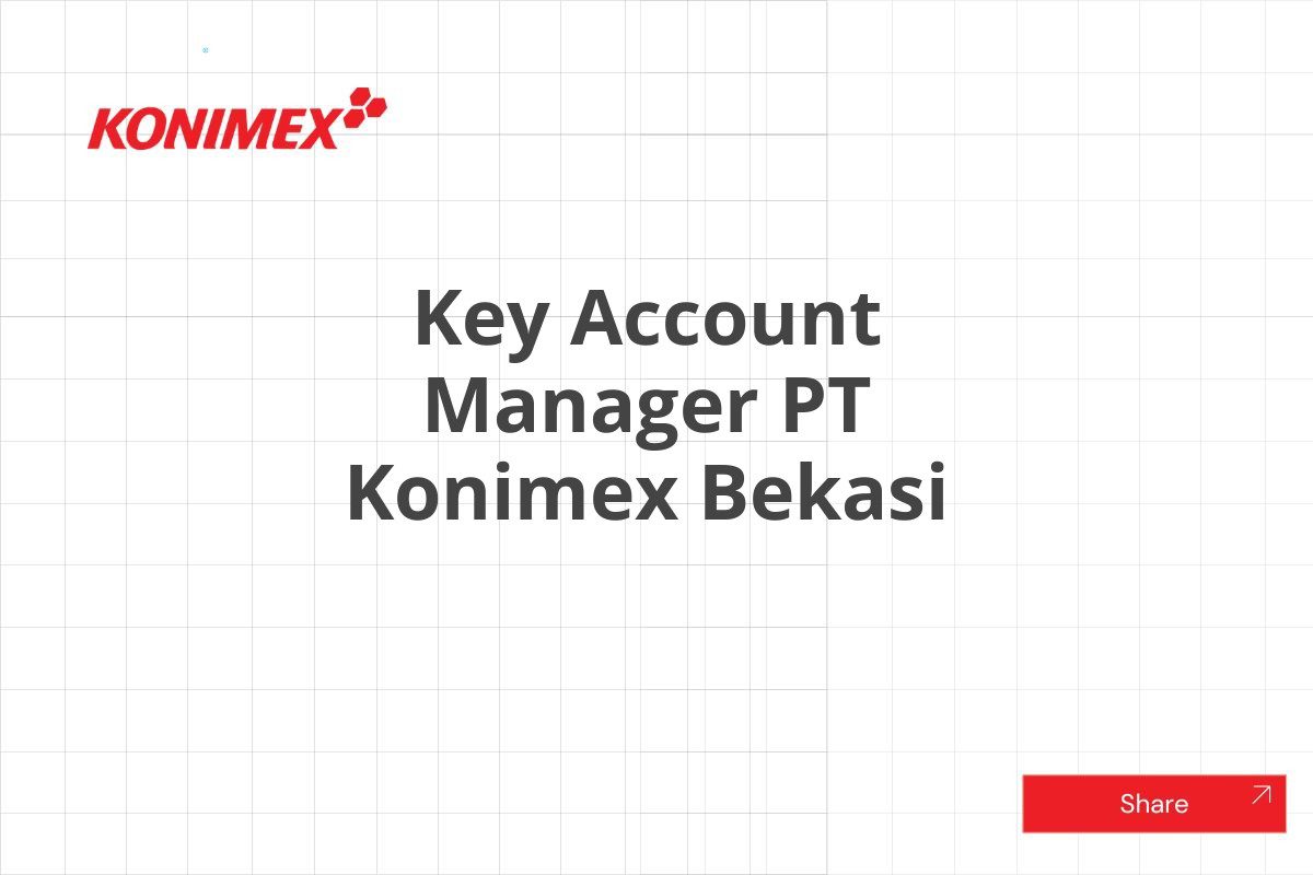 Key Account Manager PT Konimex Bekasi