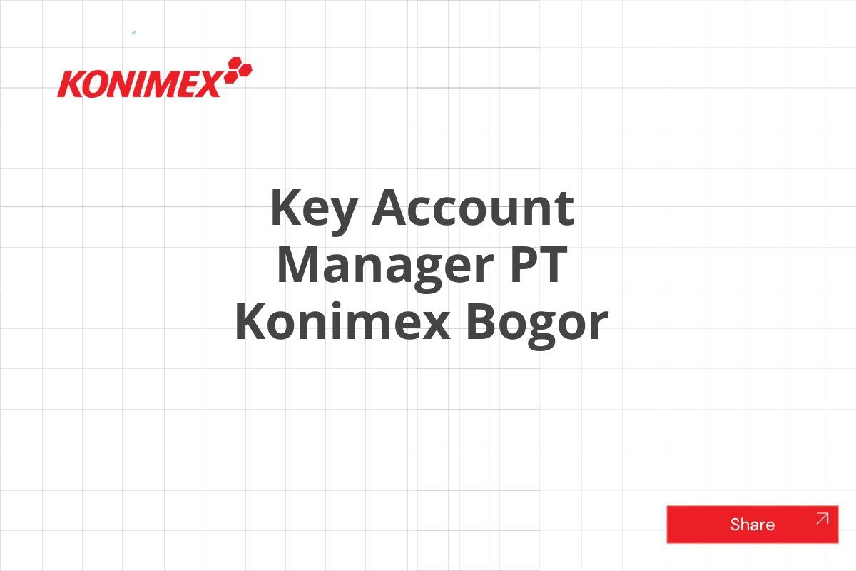 Key Account Manager PT Konimex Bogor