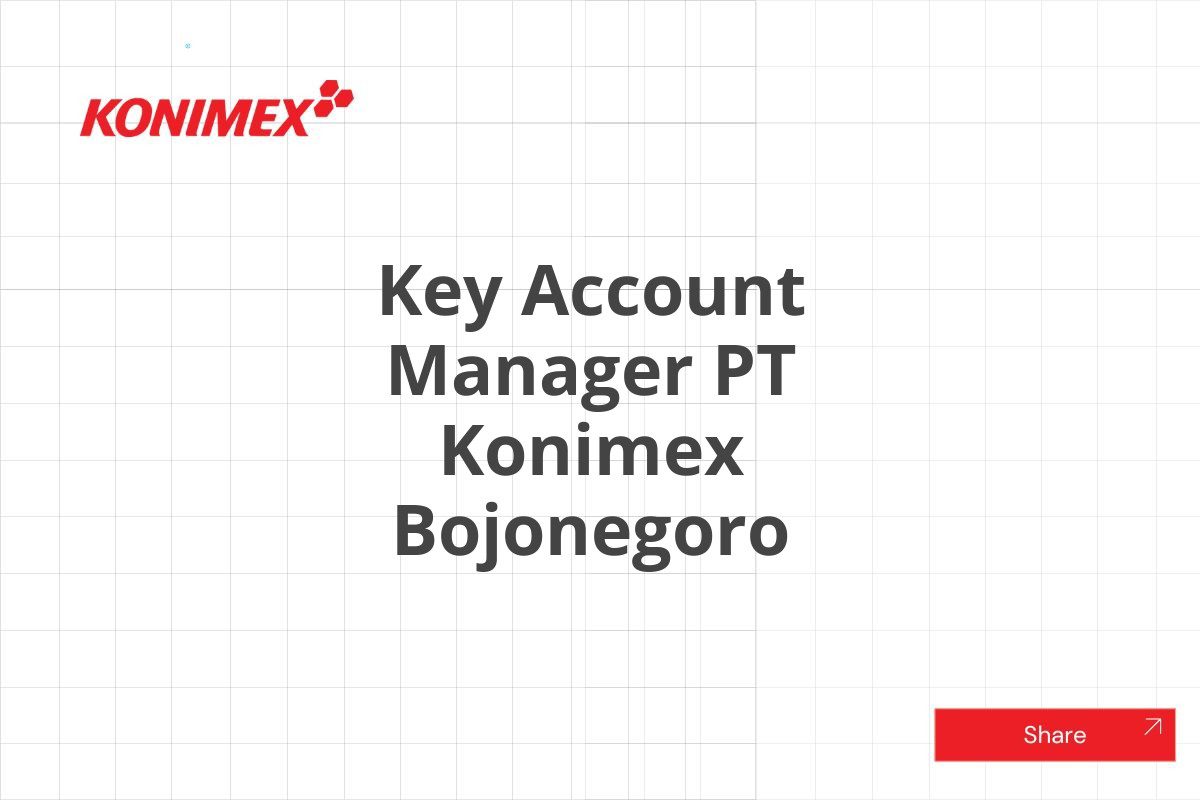 Key Account Manager PT Konimex Bojonegoro