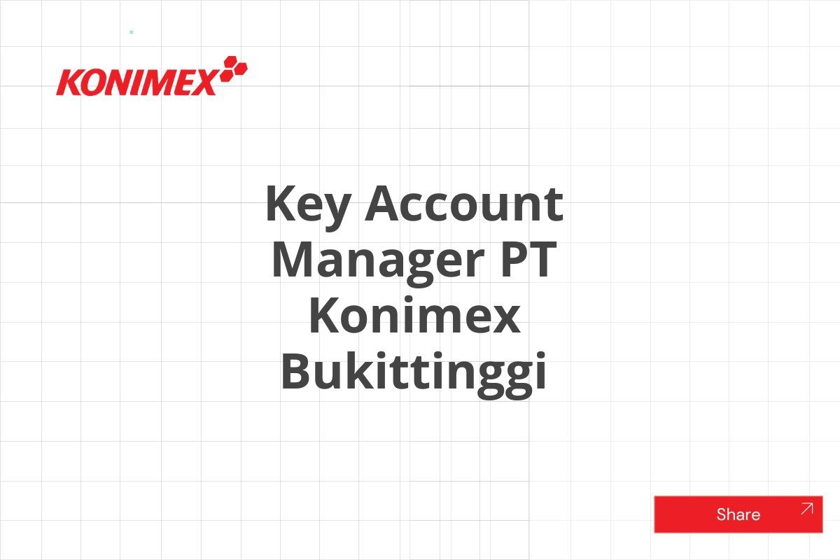 Key Account Manager PT Konimex Bukittinggi