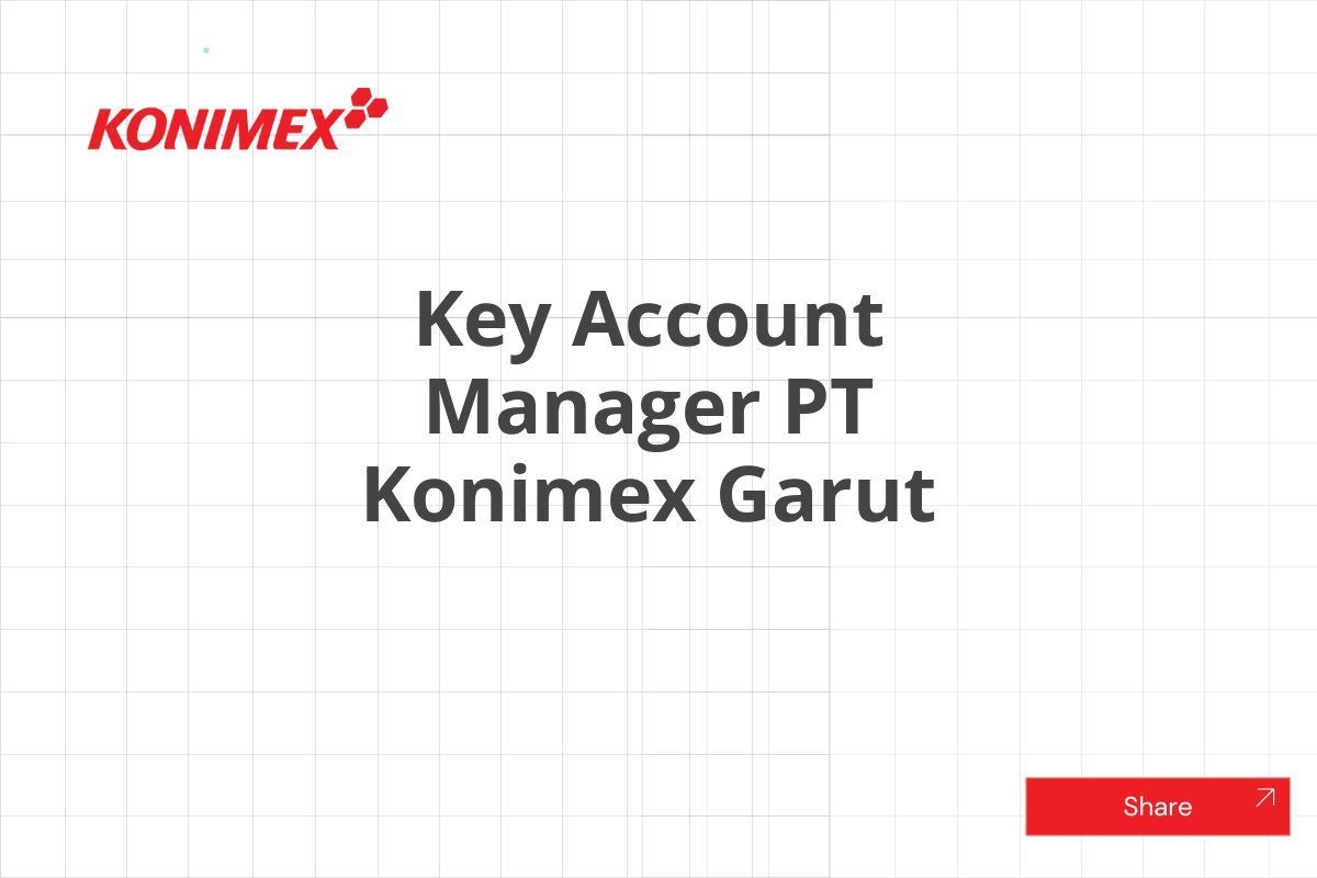 Key Account Manager PT Konimex Garut