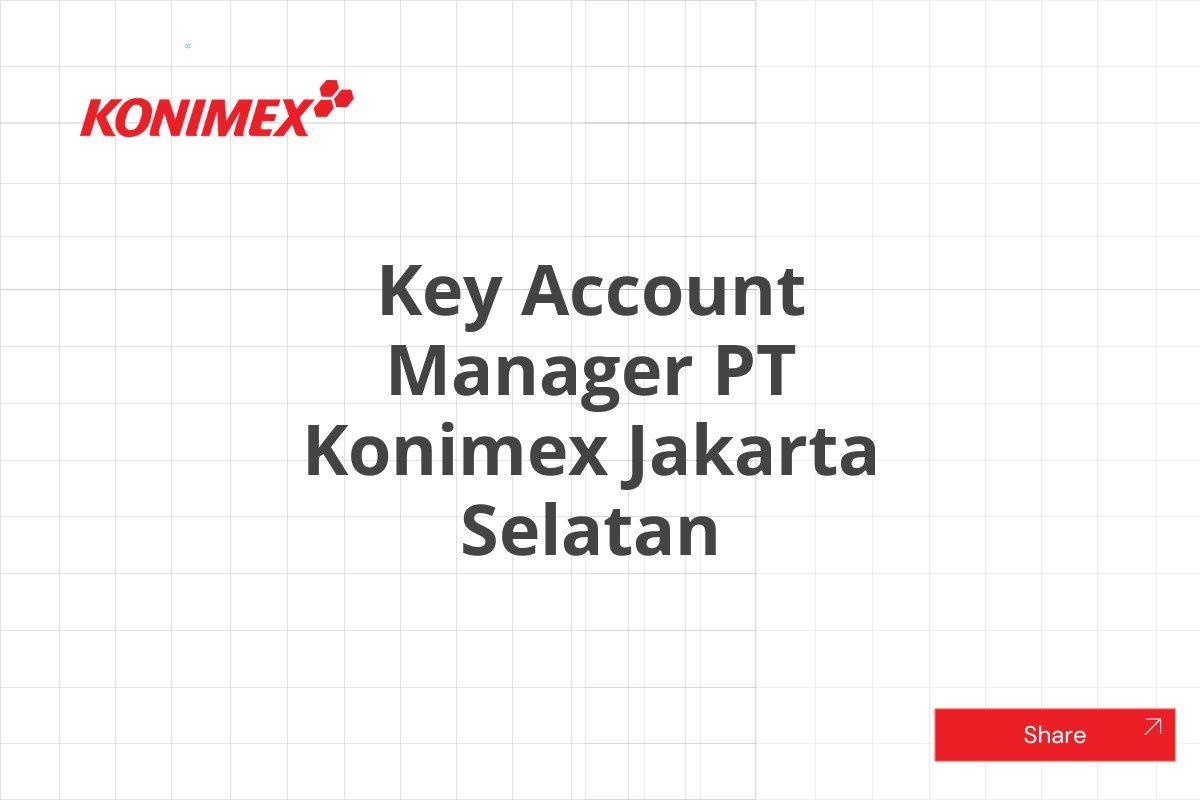 Key Account Manager PT Konimex Jakarta Selatan