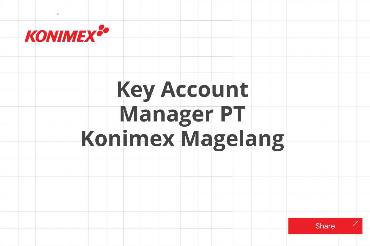 Key Account Manager PT Konimex Magelang