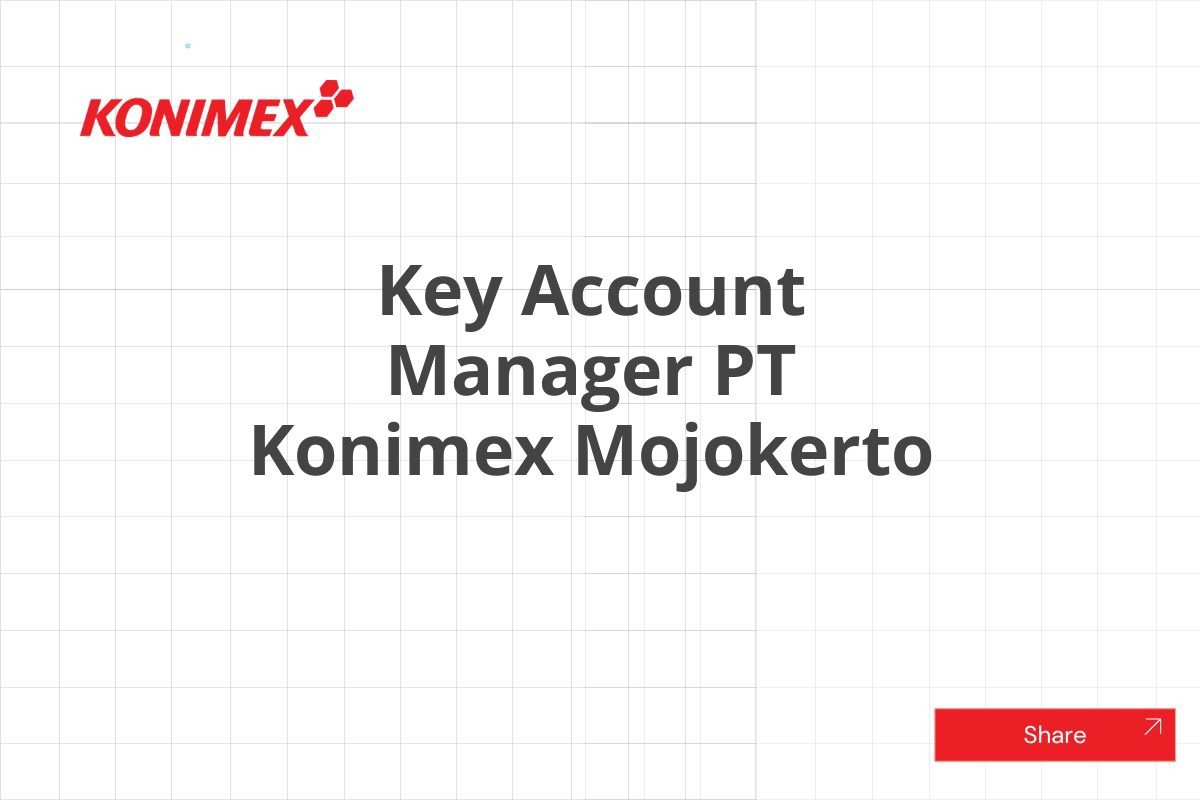 Key Account Manager PT Konimex Mojokerto