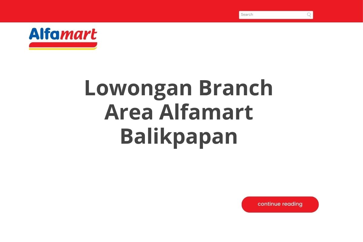 Lowongan Branch Area Alfamart Balikpapan