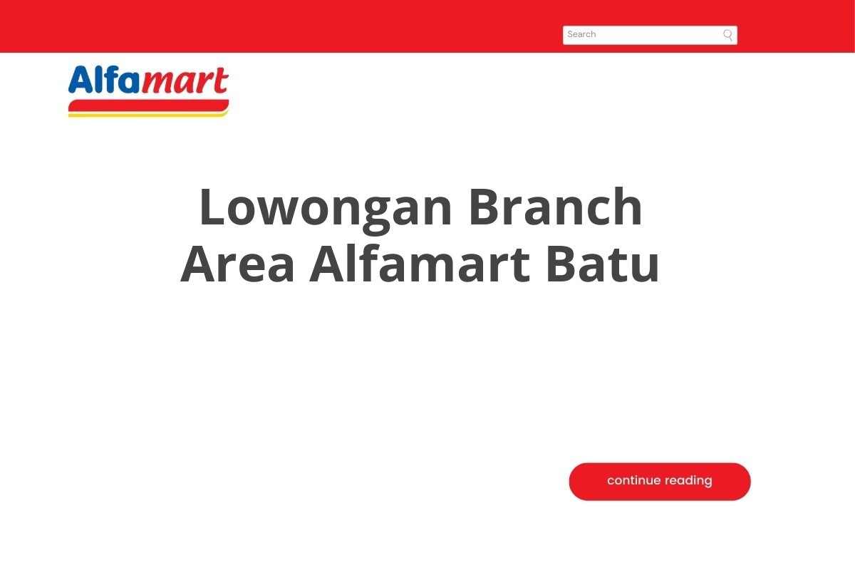 Lowongan Branch Area Alfamart Batu