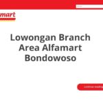 Lowongan Branch Area Alfamart Bondowoso