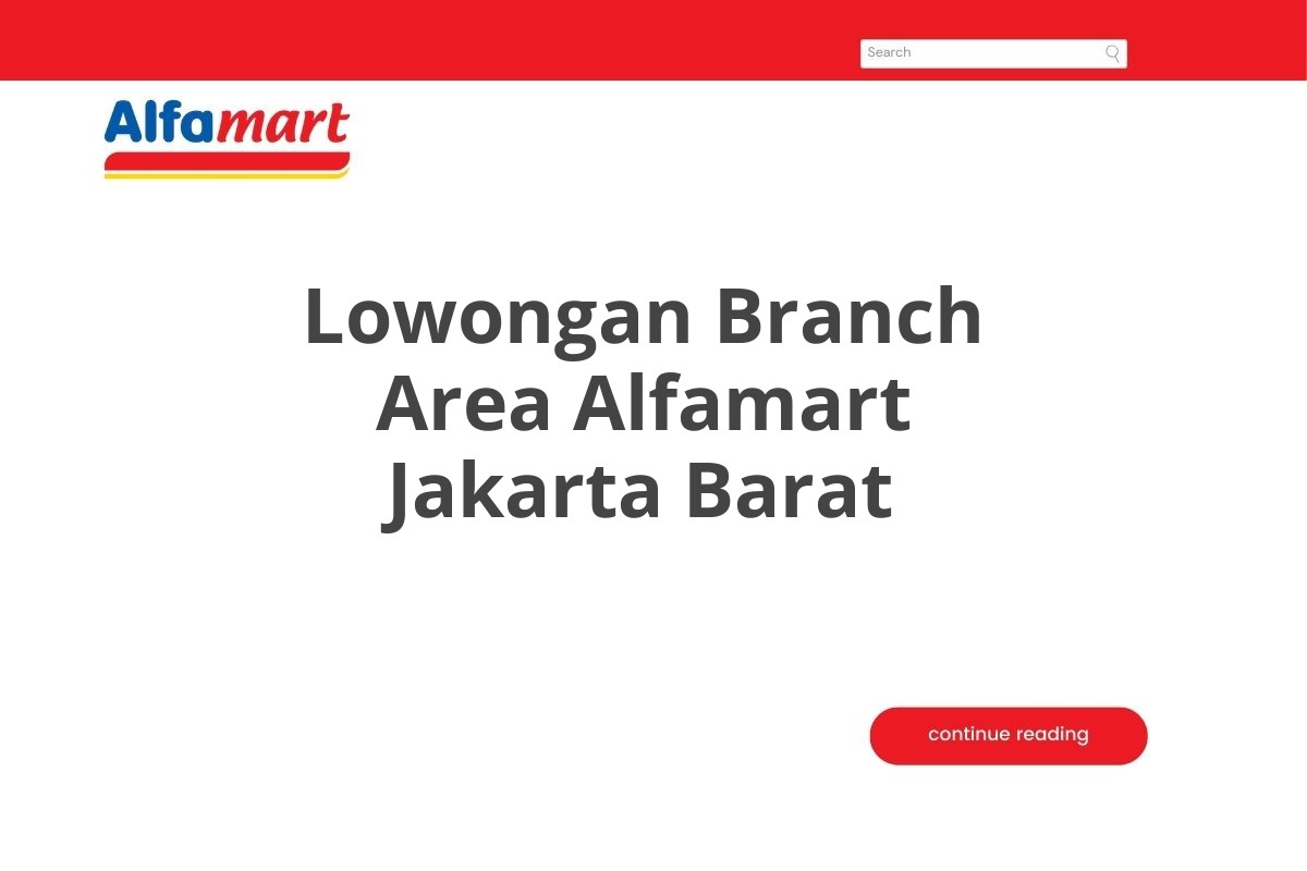 Lowongan Branch Area Alfamart Jakarta Barat