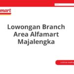 Lowongan Branch Area Alfamart Majalengka