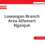 Lowongan Branch Area Alfamart Nganjuk