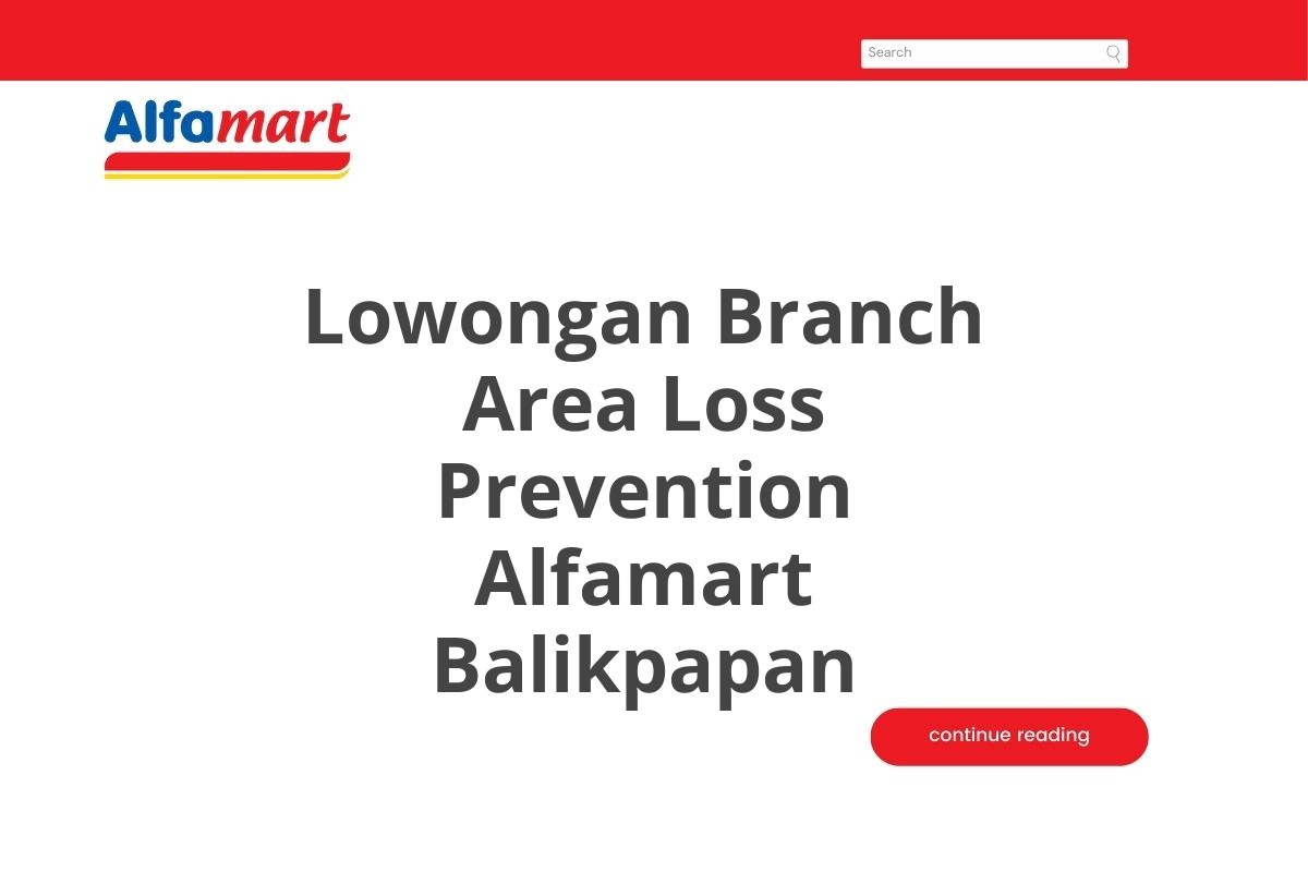 Lowongan Branch Area Loss Prevention Alfamart Balikpapan