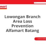 Lowongan Branch Area Loss Prevention Alfamart Batang