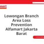 Lowongan Branch Area Loss Prevention Alfamart Jakarta Barat