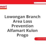 Lowongan Branch Area Loss Prevention Alfamart Kulon Progo