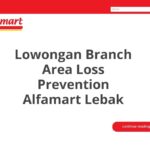 Lowongan Branch Area Loss Prevention Alfamart Lebak