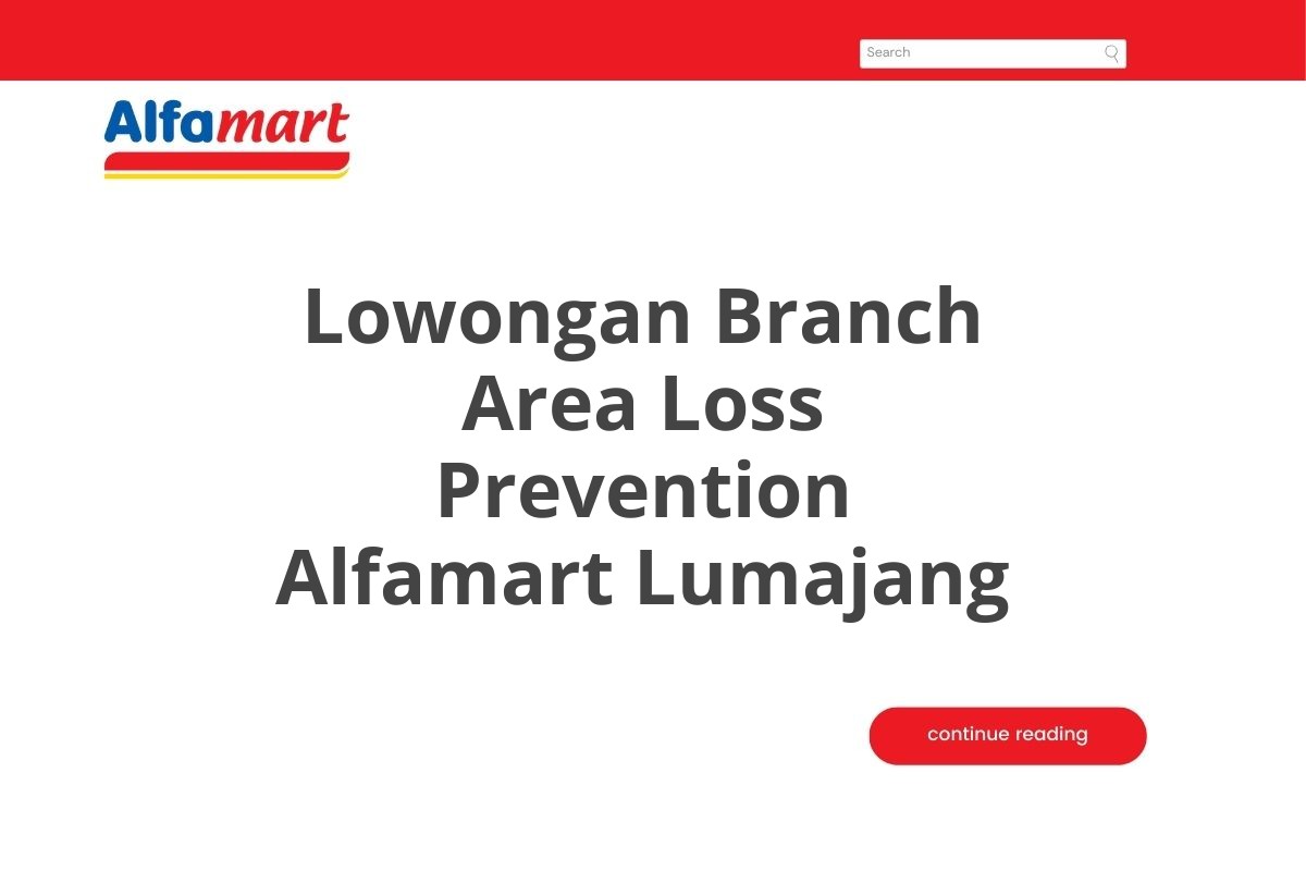 Lowongan Branch Area Loss Prevention Alfamart Lumajang