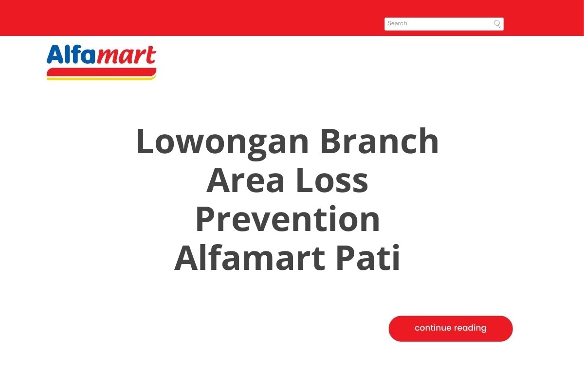 Lowongan Branch Area Loss Prevention Alfamart Pati