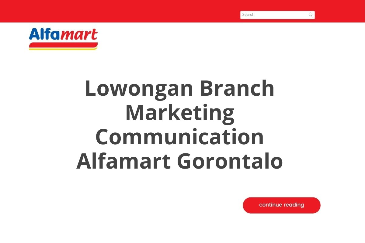 Lowongan Branch Marketing Communication Alfamart Gorontalo