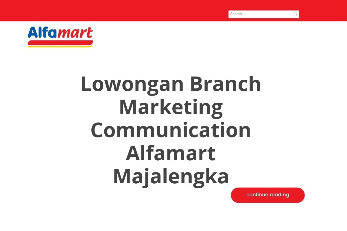 Lowongan Branch Marketing Communication Alfamart Majalengka