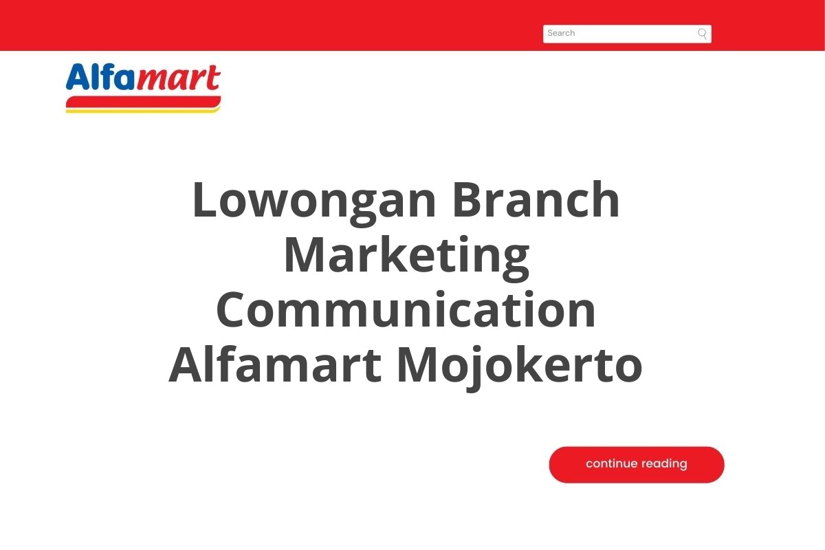 Lowongan Branch Marketing Communication Alfamart Mojokerto