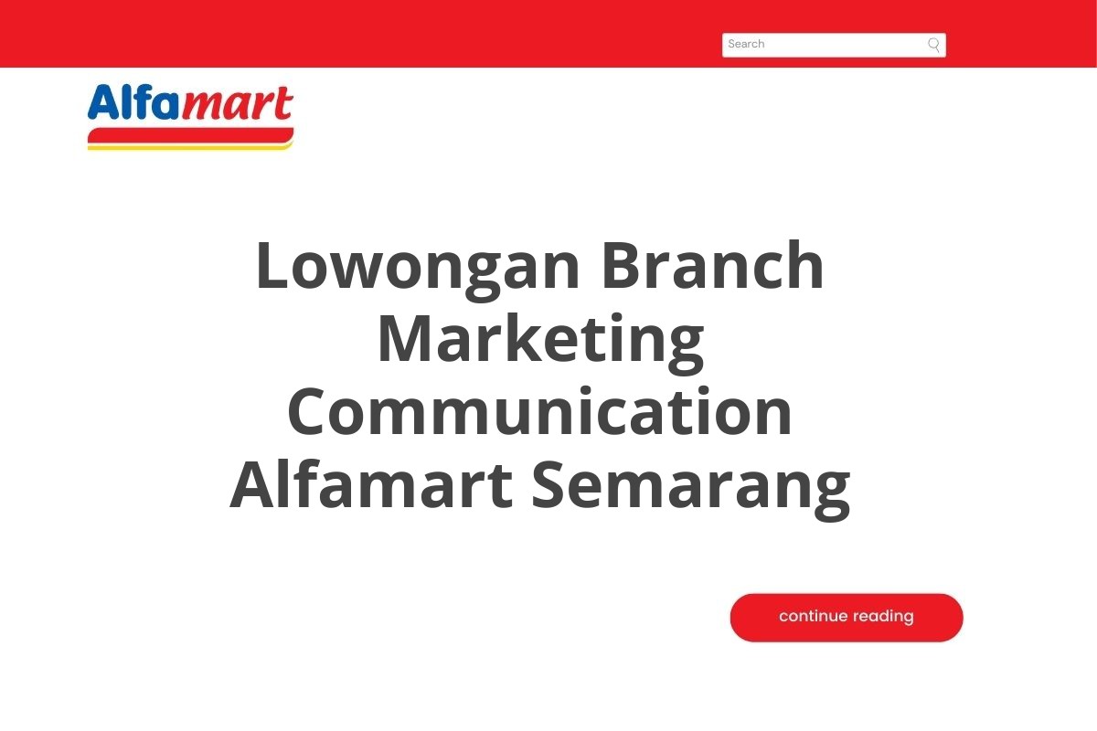 Lowongan Branch Marketing Communication Alfamart Semarang