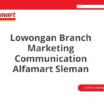 Lowongan Branch Marketing Communication Alfamart Sleman