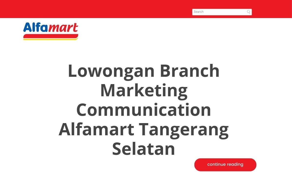 Lowongan Branch Marketing Communication Alfamart Tangerang Selatan