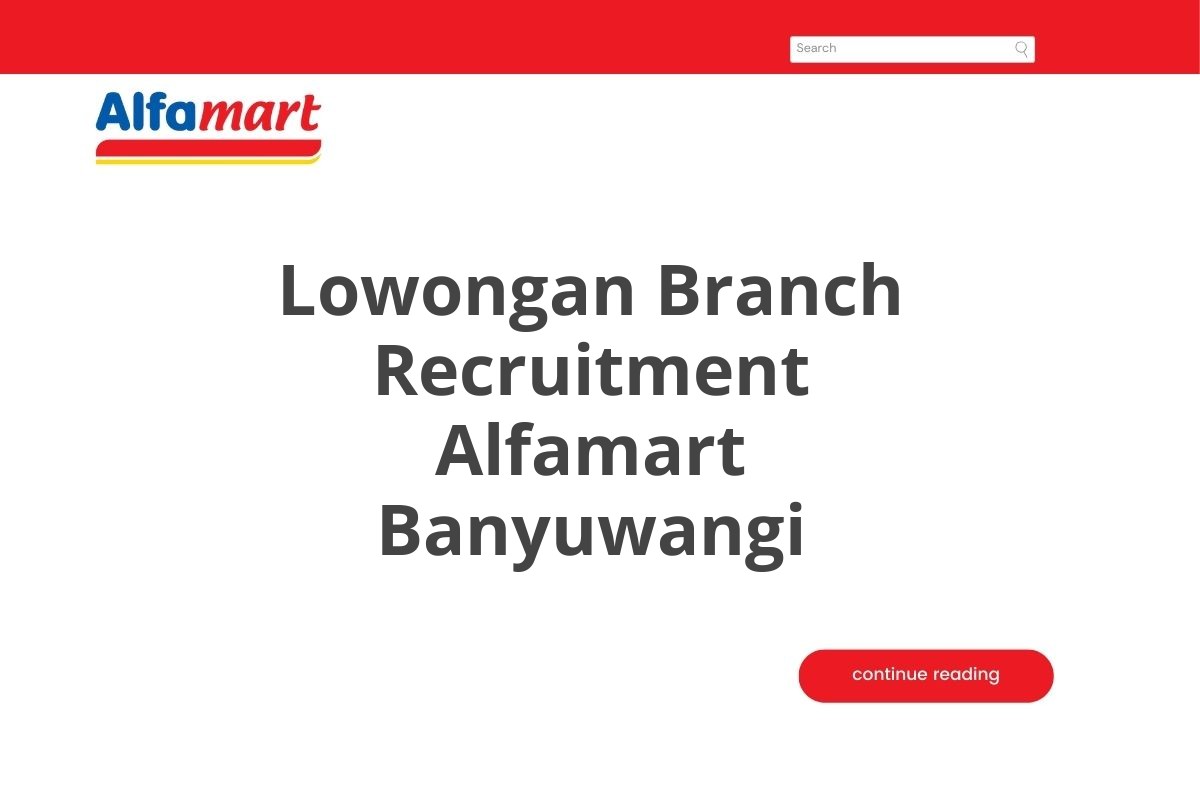 Lowongan Branch Recruitment Alfamart Banyuwangi