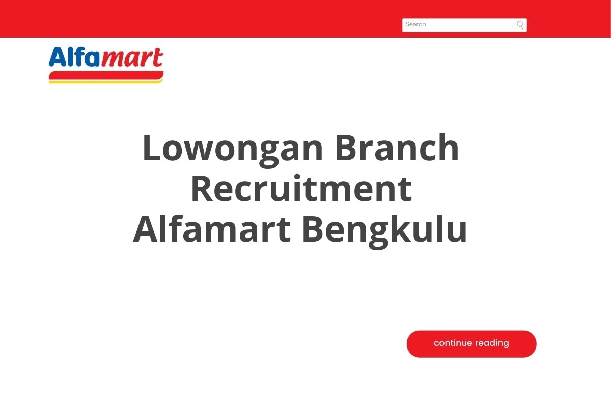 Lowongan Branch Recruitment Alfamart Bengkulu