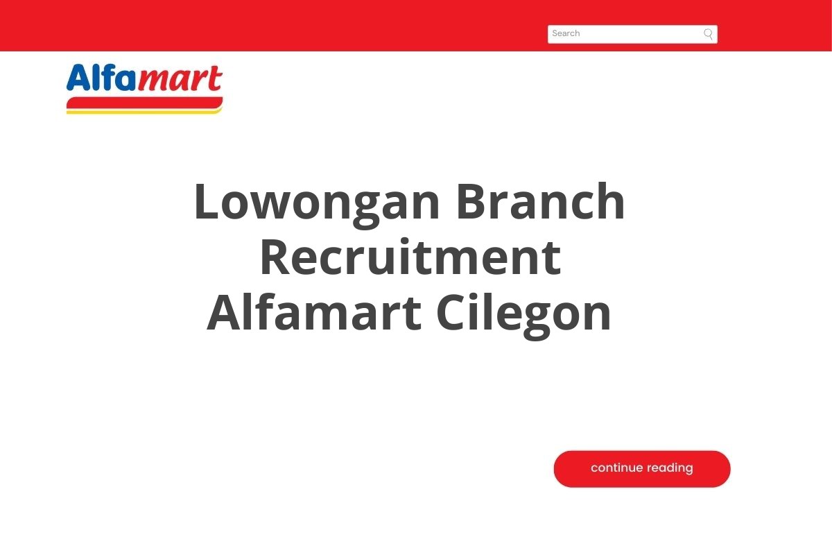 Lowongan Branch Recruitment Alfamart Cilegon