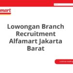 Lowongan Branch Recruitment Alfamart Jakarta Barat