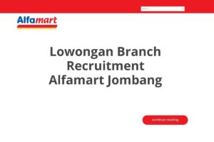 Lowongan Branch Recruitment Alfamart Jombang