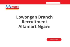 Lowongan Branch Recruitment Alfamart Ngawi