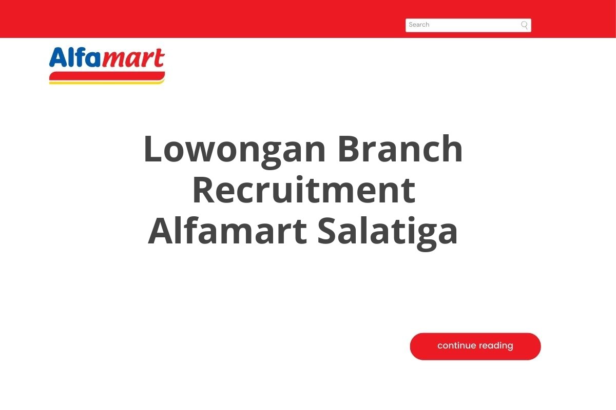 Lowongan Branch Recruitment Alfamart Salatiga