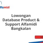 Lowongan Database Product & Support Alfamidi Bangkalan