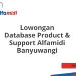 Lowongan Database Product & Support Alfamidi Banyuwangi