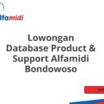 Lowongan Database Product & Support Alfamidi Bondowoso