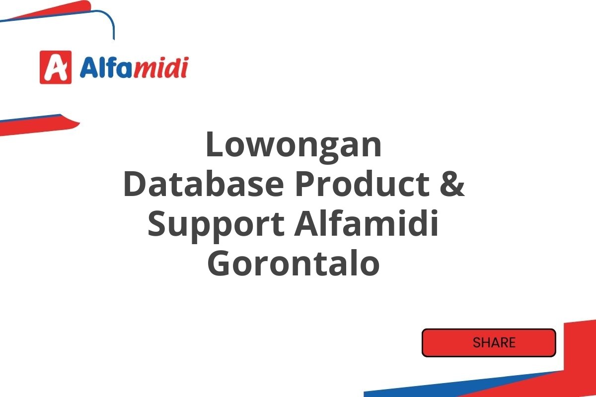 Lowongan Database Product & Support Alfamidi Gorontalo